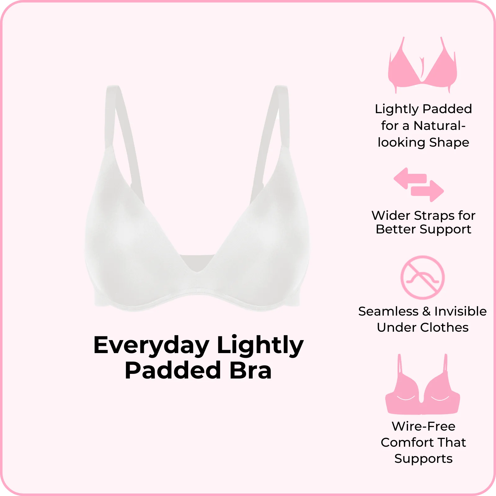 Everyday Lightly Padded Bra - Image 11